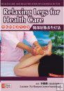Health Care and Beautification by Channels in TCM-Relaxing Legs for Health Care